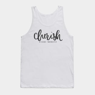 'Cherish Every Moment' Awesome Family Love Gift Tank Top